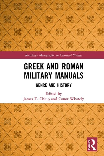 Greek And Roman Military Manuals Genre And History 1 James T Chlup Editor