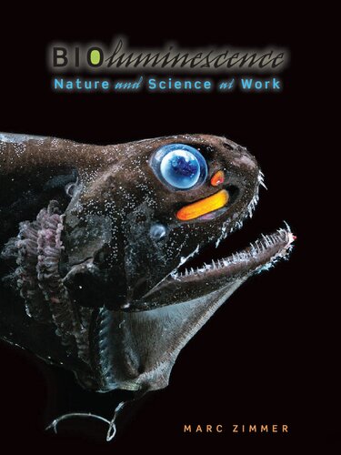 Bioluminescence Nature And Science At Work Marc Zimmer