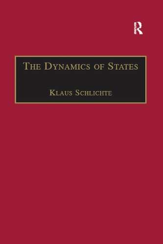 The Dynamics Of States The Formation And Crises Of State Domination Klaus Schlichte