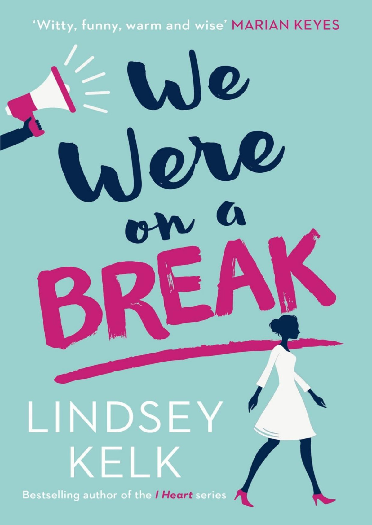 We Were On A Break Lindsey Kelk