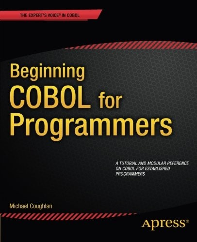 Beginning Cobol For Programmers 1st Edition Michael Coughlan