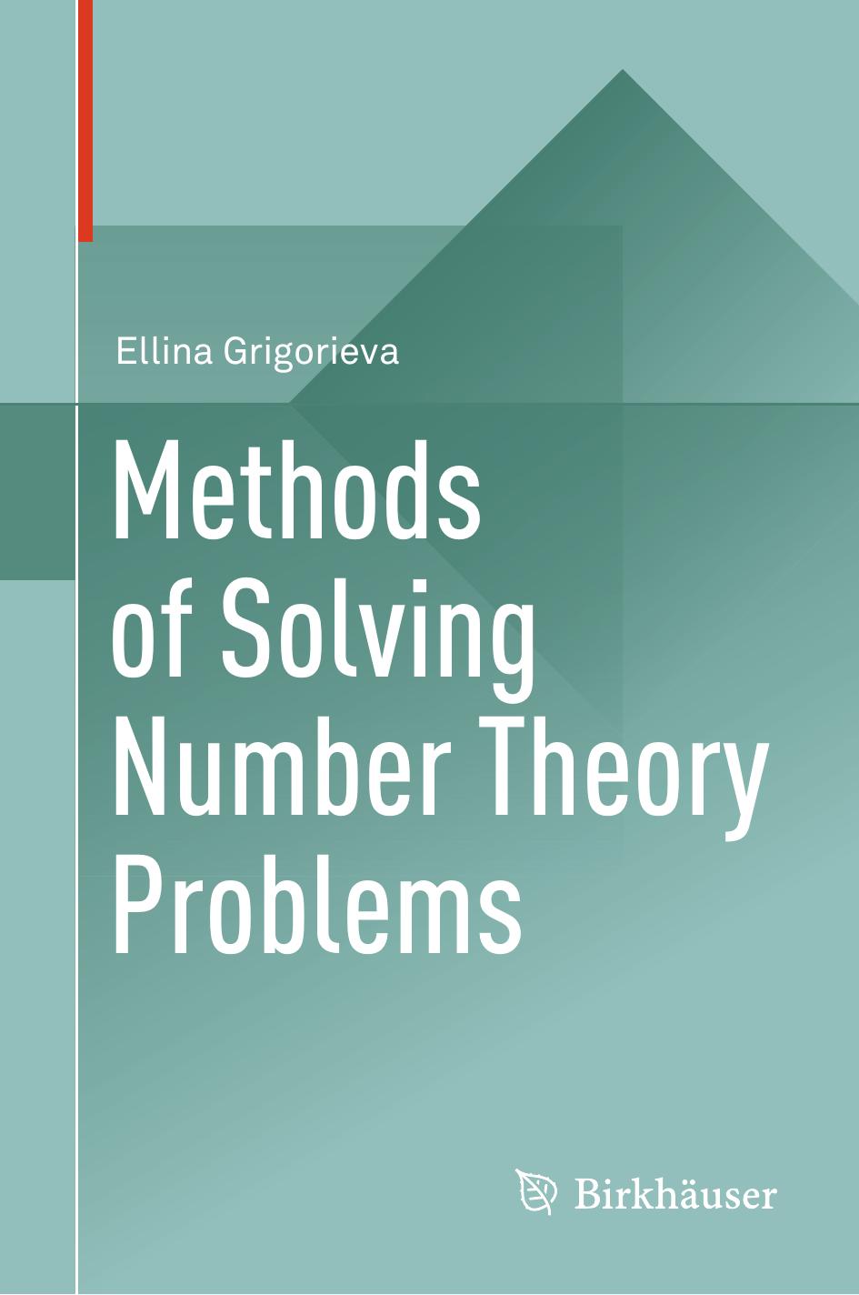 Methods Of Solving Number Theory Problems 1st Ed 2018 Grigorieva