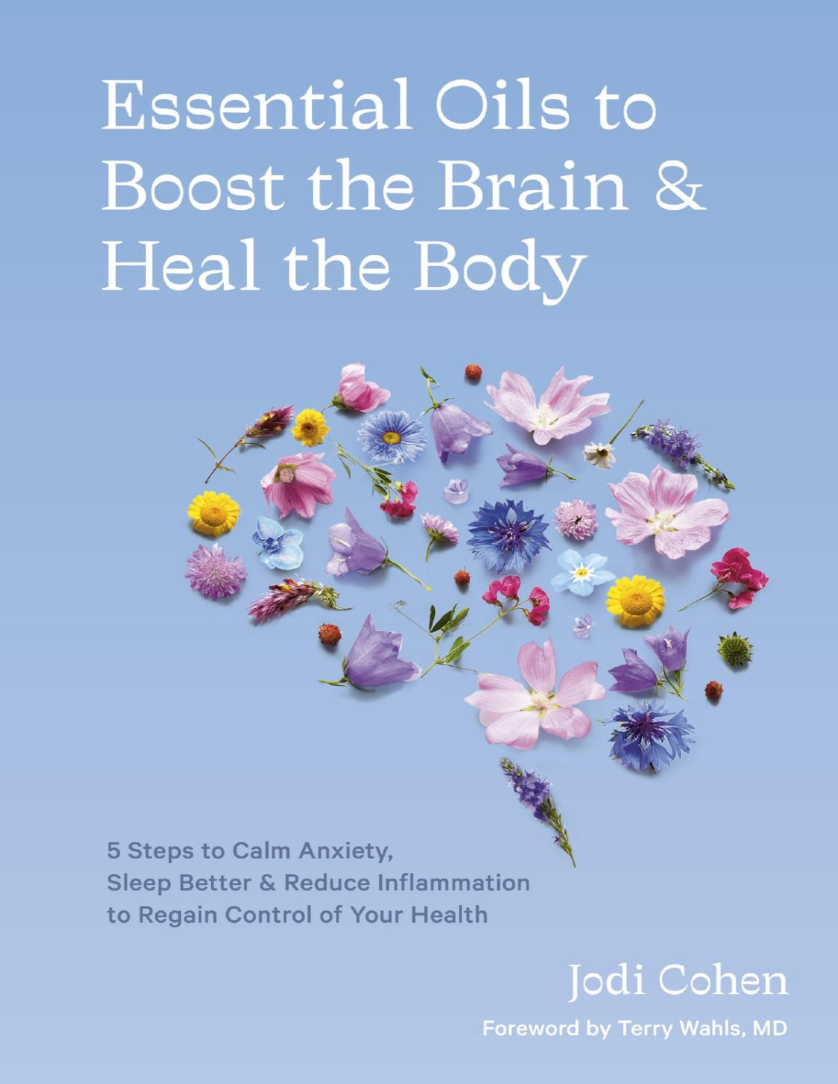 Essential Oils To Boost The Brain And Heal The Body Jodi Cohen