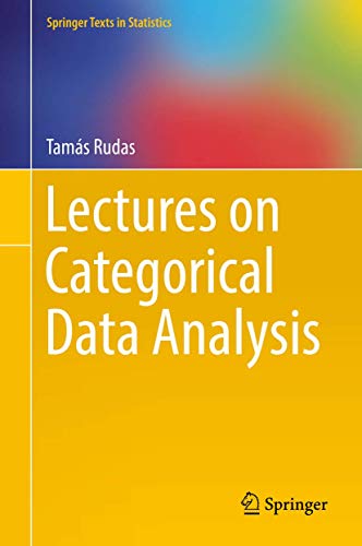 Lectures On Categorical Data Analysis 1st Ed 2018 Tamás Rudas