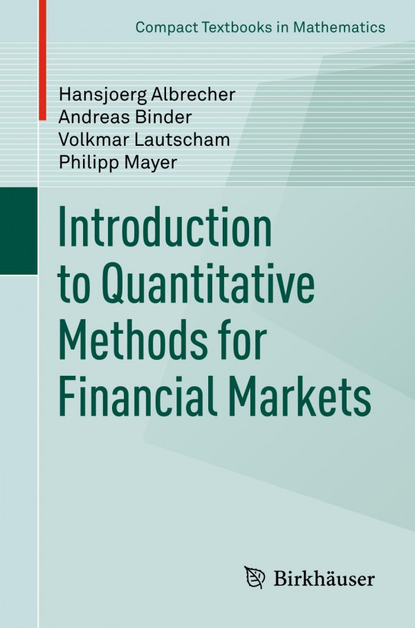 Introduction To Quantitative Methods For Financial Markets 1st Edition Hansjoerg Albrecher Andreas Binder Volkmar Lautscham Philipp Mayer