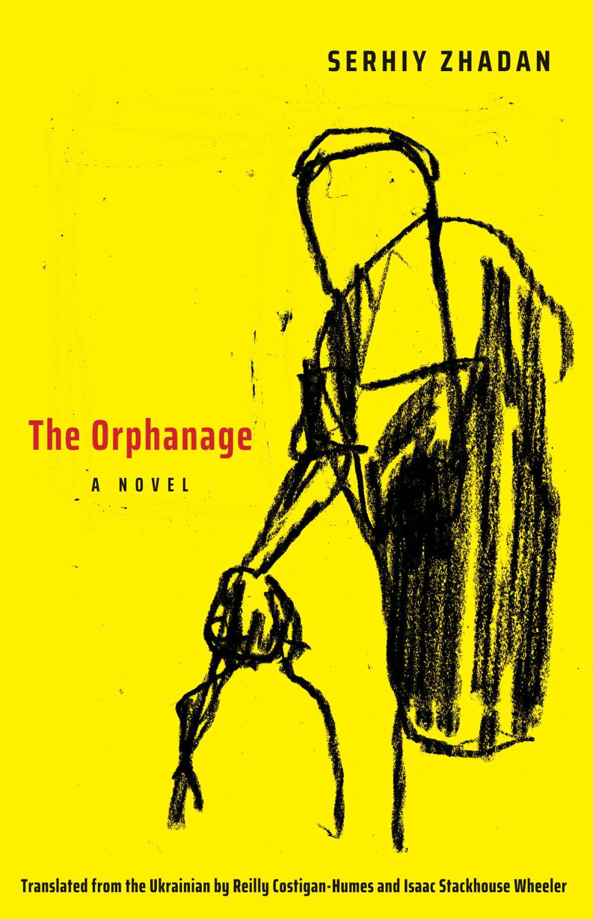 The Orphanage Serhiy Zhadan Reilly Costiganhumes Isaac Stackhouse Wheeler