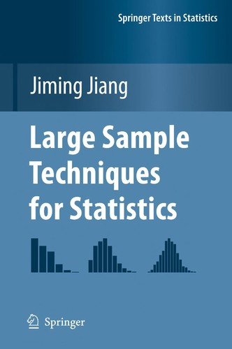 Large Sample Techniques For Statistics Jiming Jiang