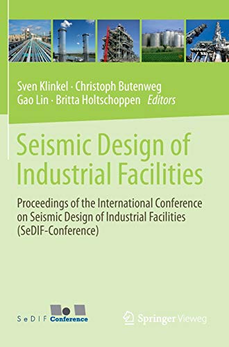 Seismic Design Of Industrial Facilities Proceedings Of The International Conference On Seismic Design Of Industrial Facilities Sedifconference Unknown