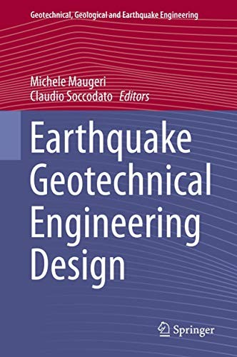 Earthquake Geotechnical Engineering Design Geotechnical Geological And Earthquake Engineering 28 2nd Edition Michele Maugeri
