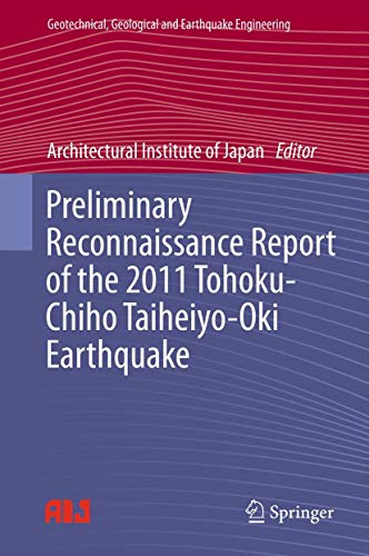 Preliminary Reconnaissance Report Of The 2011 Tohokuchiho Taiheiyooki Earthquake Geotechnical Geological And Earthquake Engineering 23 2012th Edition Architectural Institute Of Japan