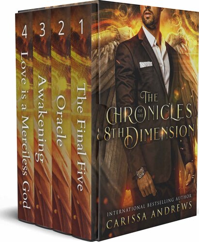 The Chronicles Of The 8th Dimension Limited Edition Box Set 4 Books A Supernatural Thriller Box Set Carissa Andrews Andrews
