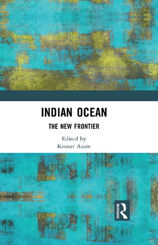 Indian Ocean The New Frontier Kousar Azam