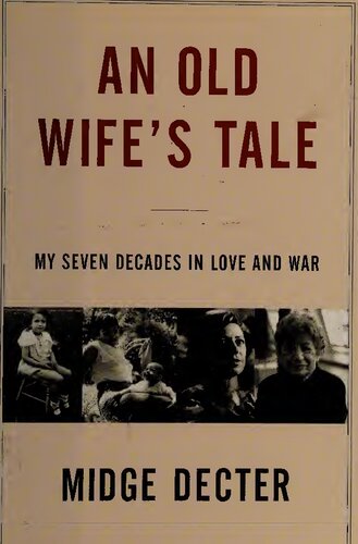 Old Wifes Tale My 7 Decades In Love And War Midge Decter