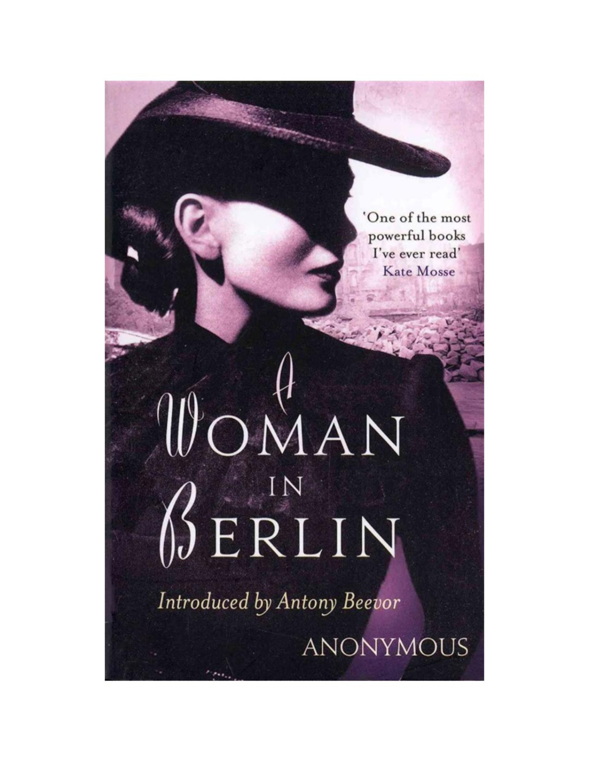 A Woman In Berlin Eight Weeks In The Conquered City A Diary Marta Hillers