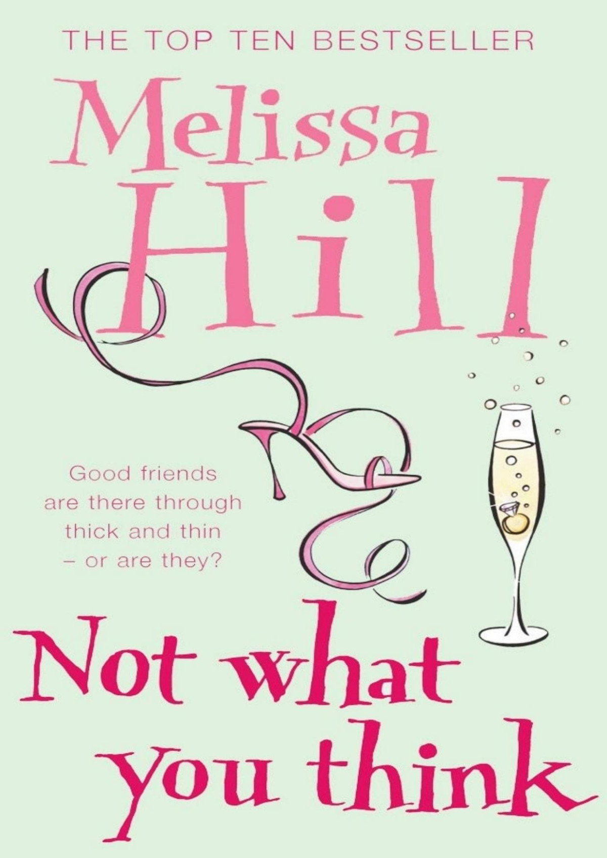 Not What You Think Melissa Hill Hill Melissa
