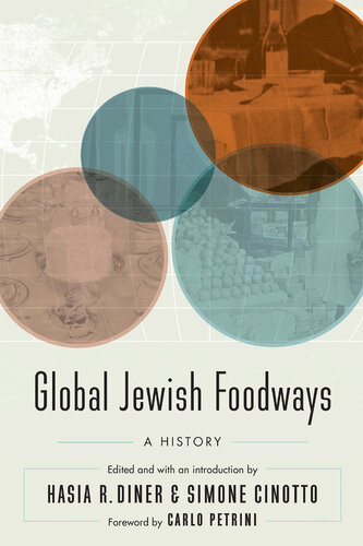 Global Jewish Foodways Hasia R Diner