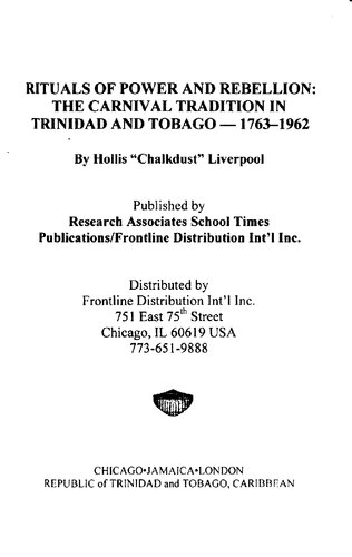 Rituals Of Power And Rebellion The Carnival Tradition In Trinidad And Tobago 17631962 Hollis Chalkdust Liverpool