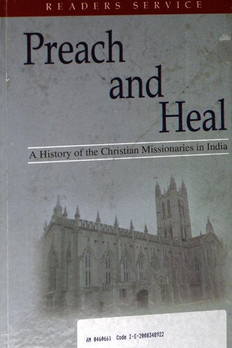 Preach And Heal A History Of The Missionaries In India Sandeep Sinha