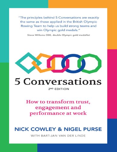 5 Conversations How To Transform Trust Engagement And Performance At Work 2nd Edition Nick Cowley