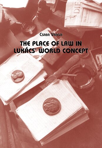 The Place Of Law In Lukcs World Concept Csaba Varga