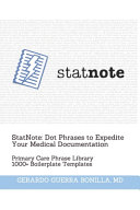 Statnote Dot Phrases To Expedite Your Medical Documentation Primary Care Phrase Library 1000 Boilerplate Templates Gerardo Guerra Bonilla Md