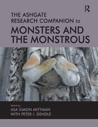 The Ashgate Research Companion To Monsters And The Monstrous 1st Edition Asa Simon Mittman Peter J Dendle