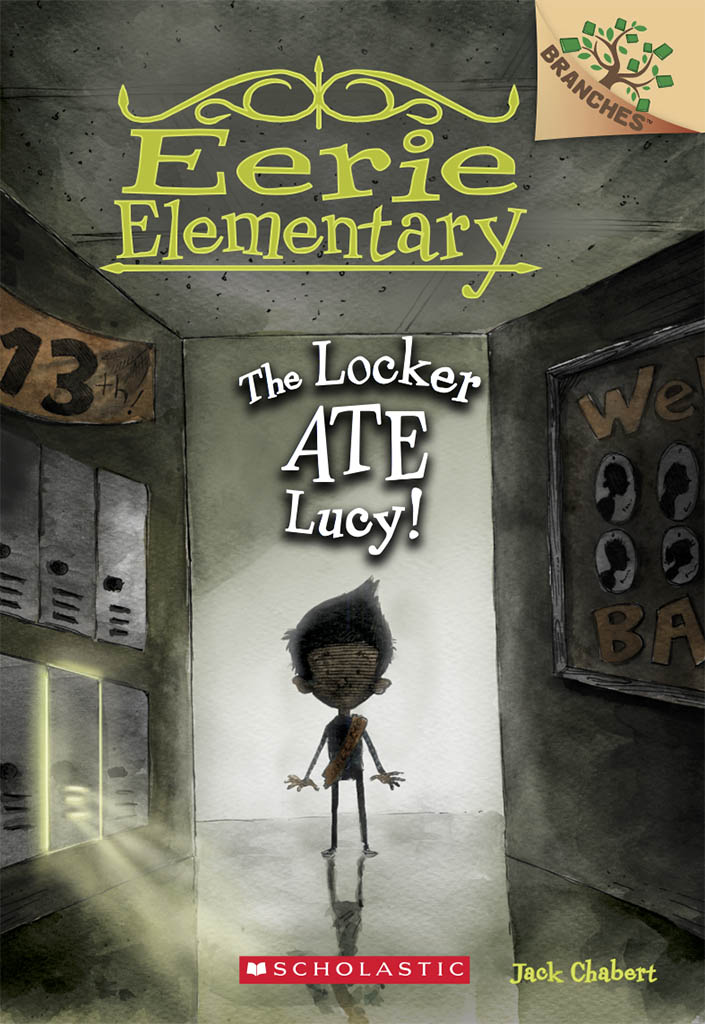 Eerie Elementary 2 The Locker Ate Lucy A Branches Book Jack Chabert Chabert