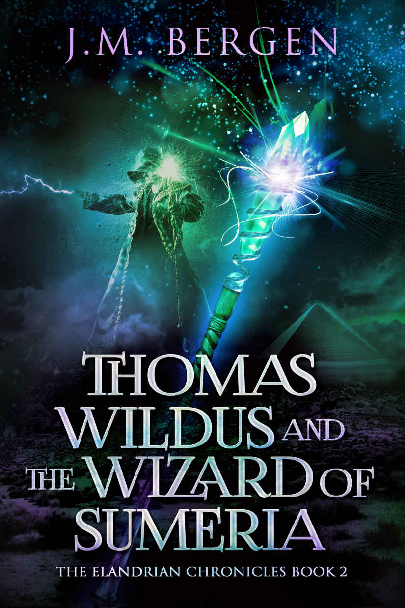 Thomas Wildus And The Wizard Of Sumeria J M Bergen Bergen