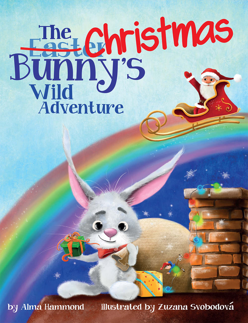 The Christmas Bunnys Wild Adventure Alma Hammond Hammond Alma