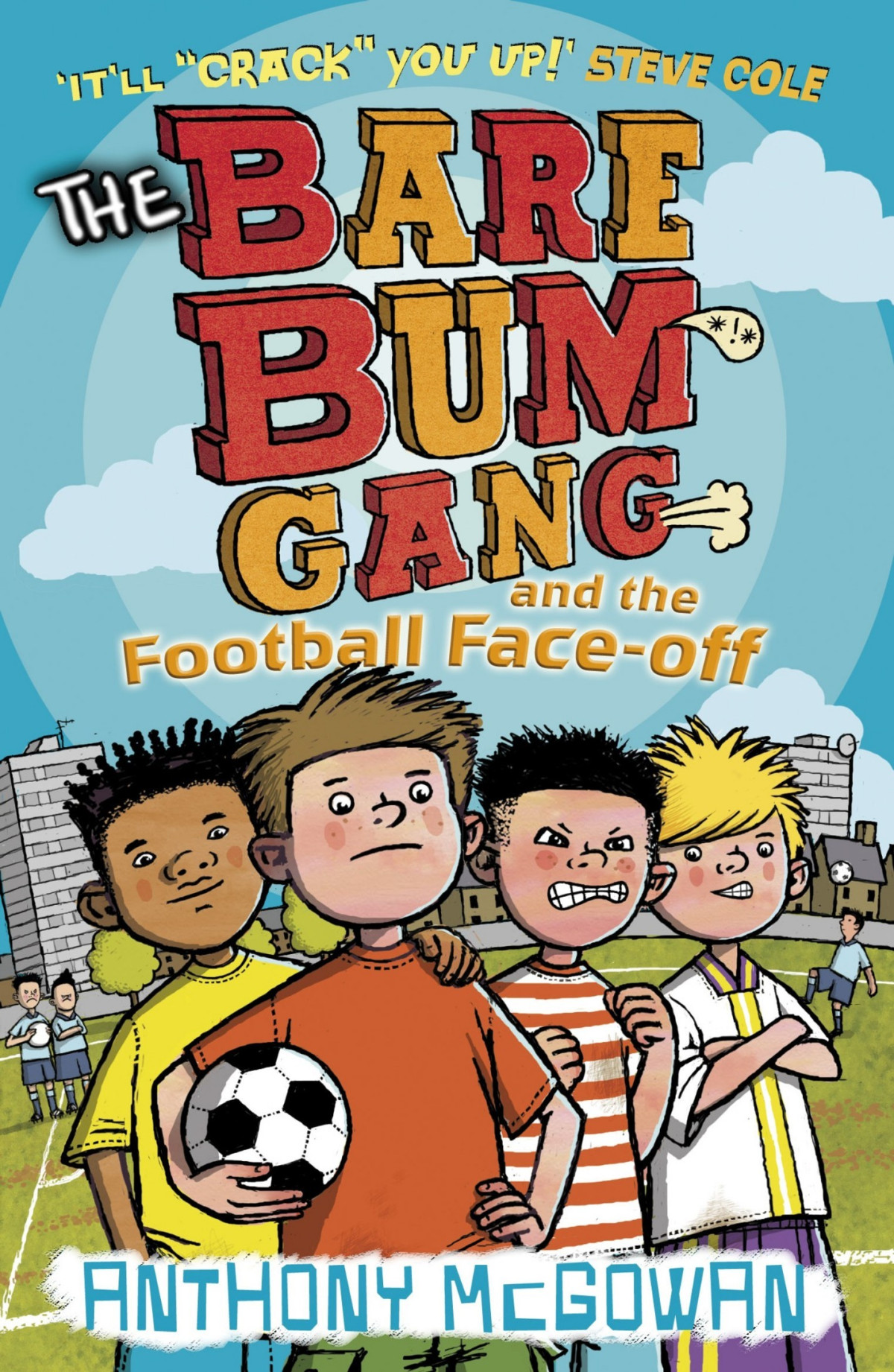 The Bare Bum Gang And The Football Faceoff Anthony Mcgowan Mcgowan
