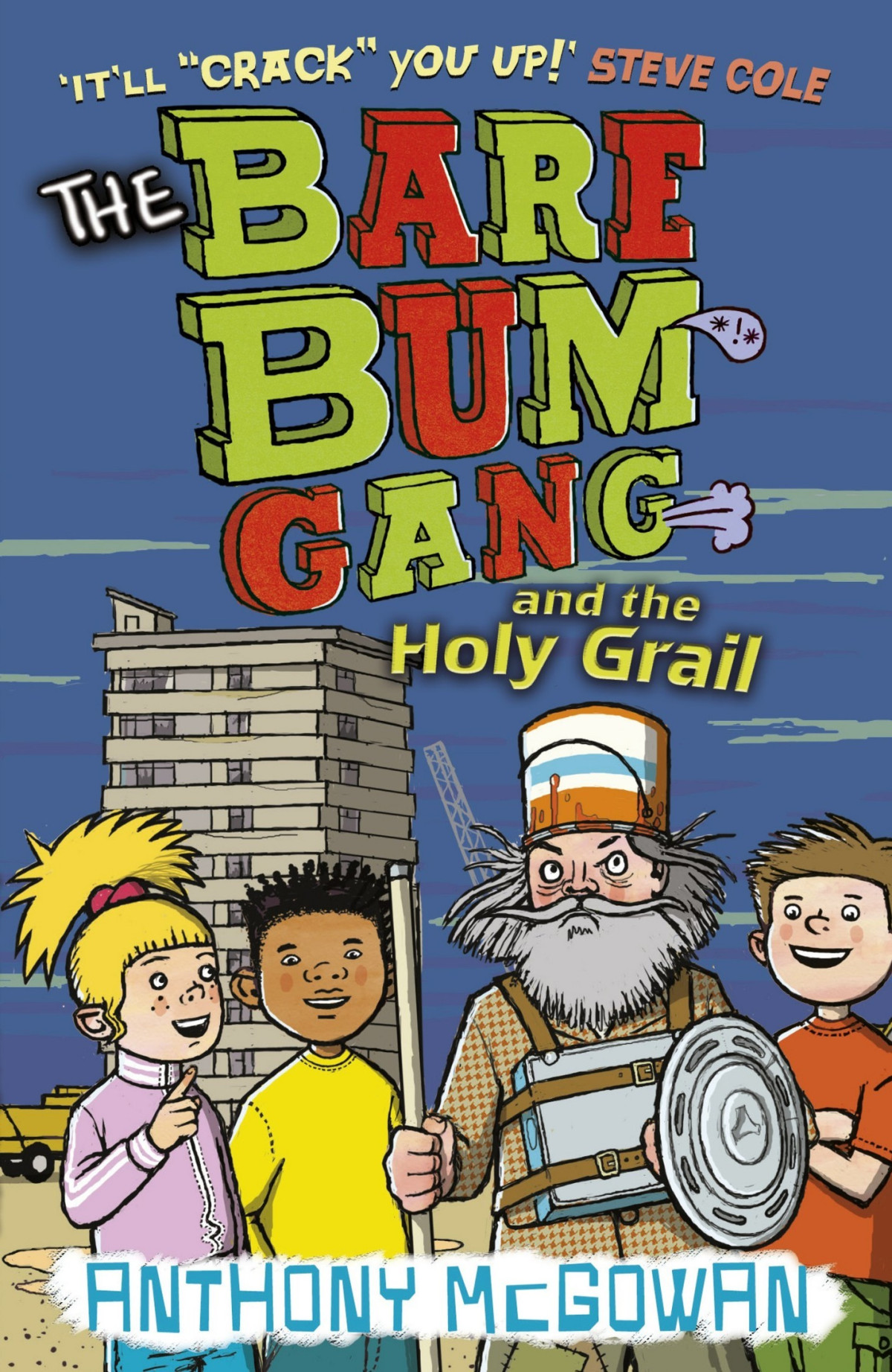 The Bare Bum Gang And The Holy Grail Anthony Mcgowan Mcgowan