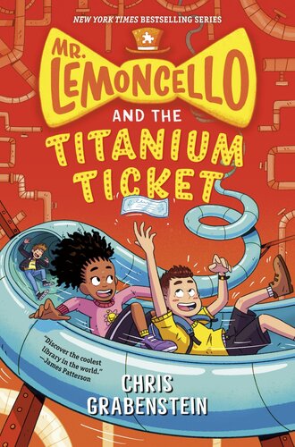 Mr Lemoncello And The Titanium Ticket Chris Grabenstein Grabenstein