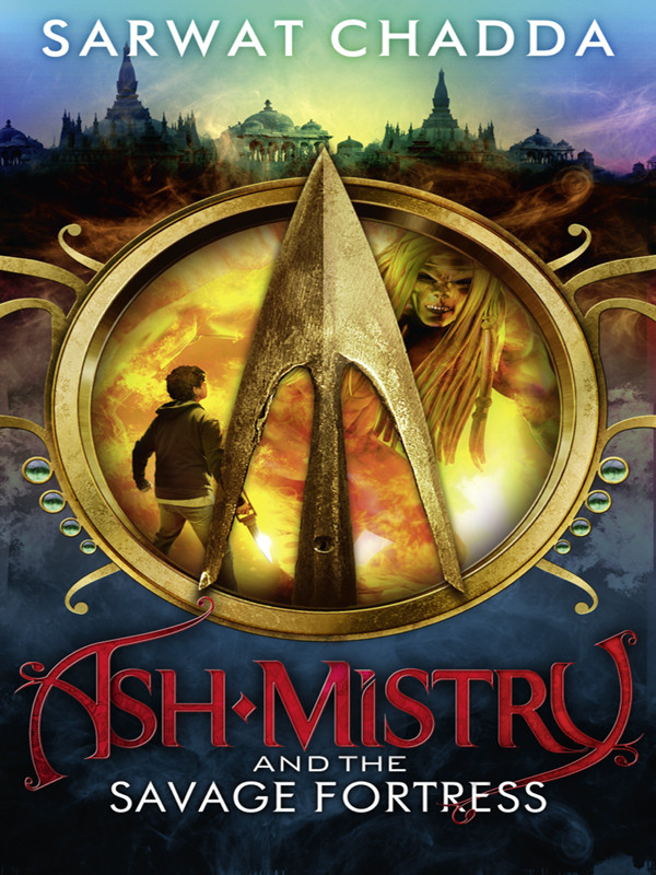 Ash Mistry And The Savage Fortress Sarwat Chadda Chadda Sarwat