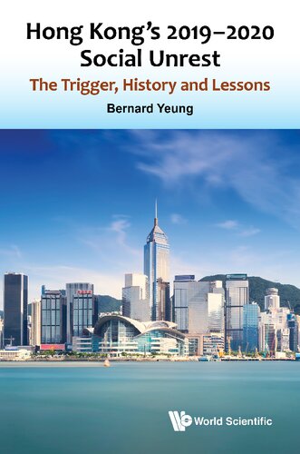Hong Kongs 20192020 Social Unrest The Trigger History And Lessons Bernard Yeung