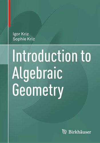 Introduction To Algebraic Geometry 1st Edition Igor Kriz Sophie Kriz