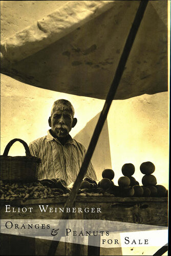 Oranges Peanuts For Sale Eliot Weinberger