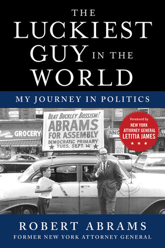 The Luckiest Guy In The World Robert Abrams