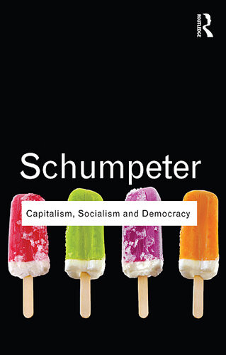 Capitalism Socialism And Democracy Schumpeter Joseph A Stiglitz