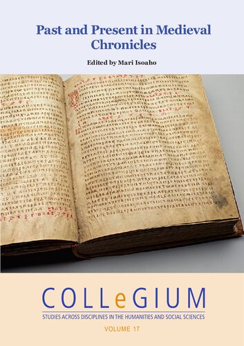 Past And Present In Medieval Chronicles Mari Isoaho Ed