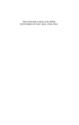 The Englishlanguage Press Networks Of East Asia 191845 1 Publ Peter Oconnor
