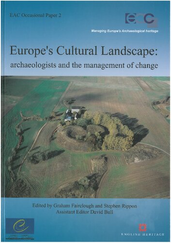 Europes Cultural Landscape Archaeologists And The Management Of Change Graham Fairclough