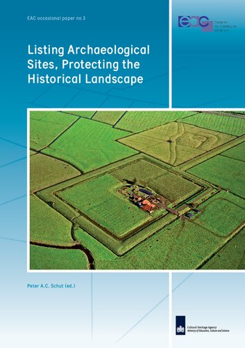Listing Archaeological Sites Protecting The Historical Landscape Peter A C Schut Ed