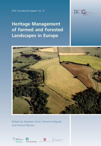 Heritage Management Of Farmed And Forested Landscapes In Europe Stephen Trow