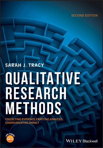 Qualitative Research Methods Collecting Evidence Crafting Analysis Communicating Impact 2nd Edition Sarah J Tracy