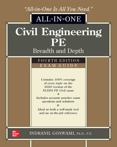 Civil Engineering Pe Allinone Exam Guide Breadth And Depth 4th Edition Indranil Goswami