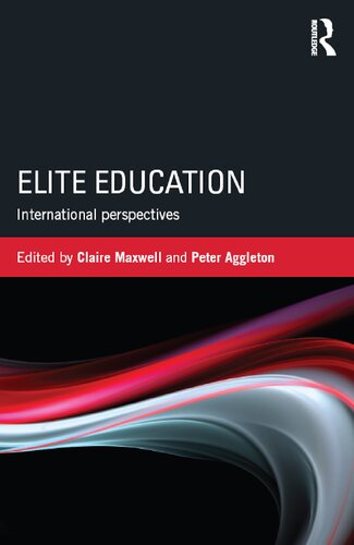 Elite Education International Perspectives Claire Maxwell And Peter Aggleton