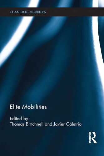 Elite Mobilities Thomas Birtchnell And Javier Caletrío