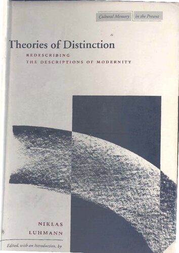 Theories Of Distinction Redescribing The Descriptions Of Modernity Niklas Luhmann