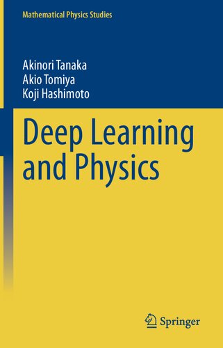 Deep Learning And Physics Akinori Tanaka Akio Tomiya Koji Hashimoto