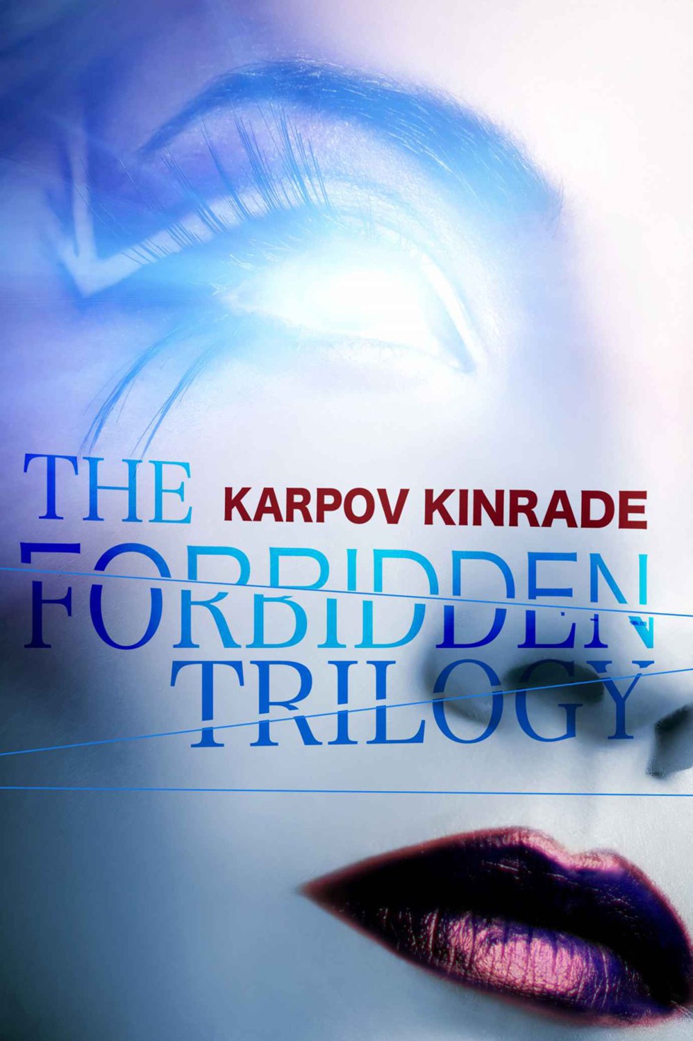 The Forbidden Trilogy Kimberly Kinrade Karpov Kinrade Kinrade